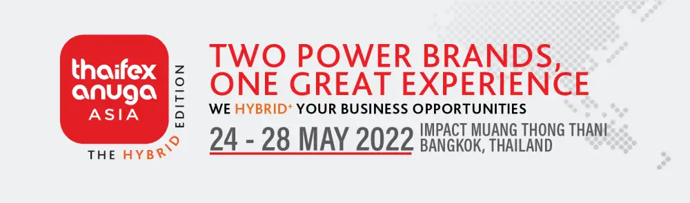 THAIFEX - Anuga Asia 2022 to address the needs of food industry operators as they adapt to a critically changed F&B market