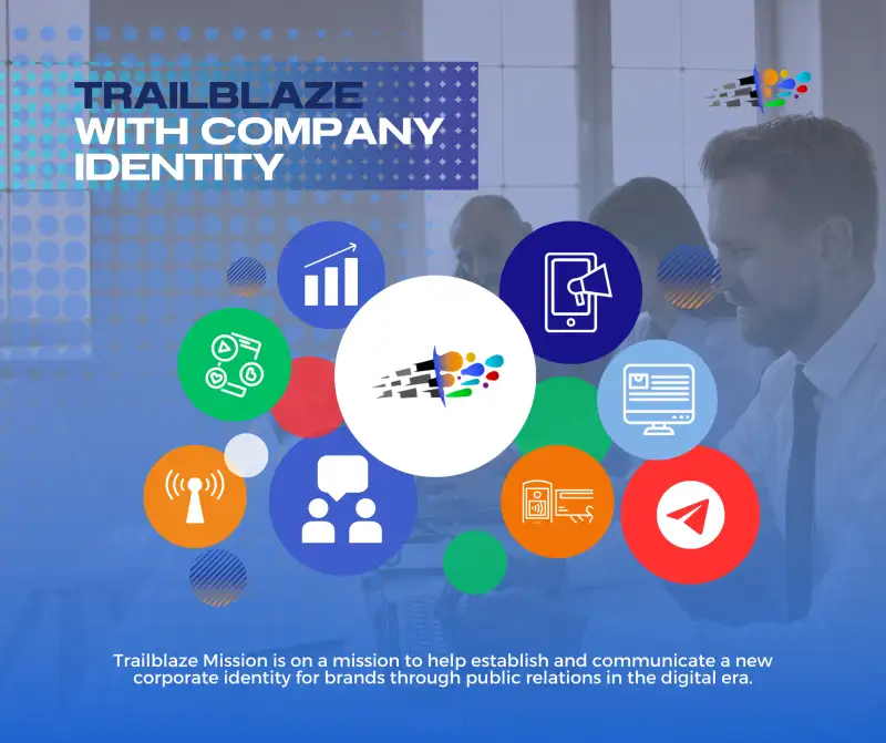 Trailblaze Mission is on a mission to help establish and communicate a new corporate identity for brands through public relations in the digital era